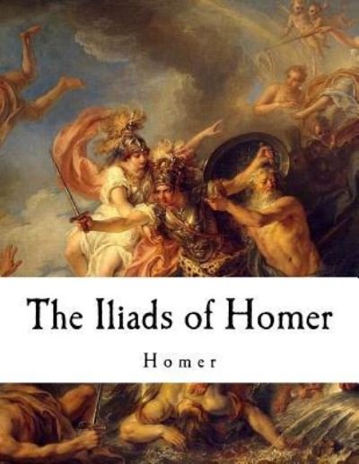 Cover for Homer · The Iliads of Homer (Pocketbok) (2017)