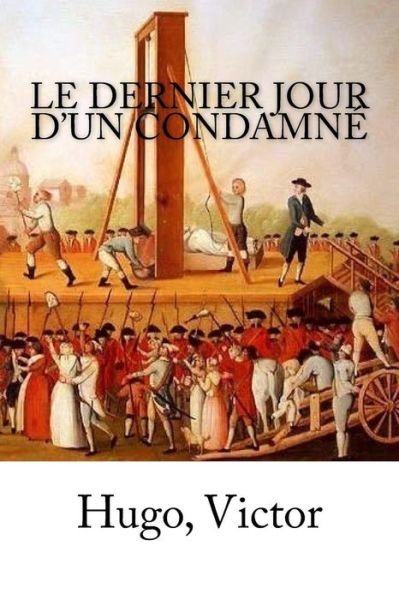 Cover for Hugo Victor · Le Dernier Jour d'Un Condamn (Pocketbok) (2018)