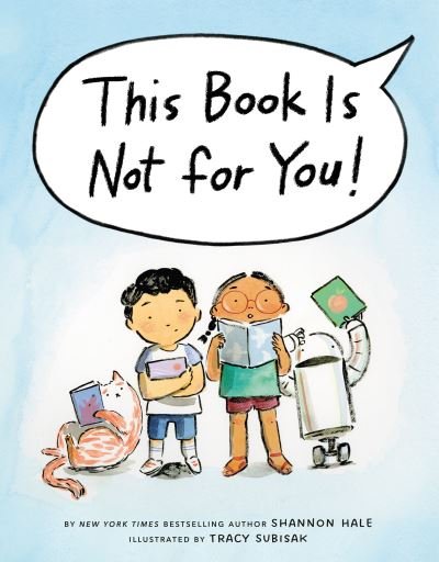 Cover for Shannon Hale · This Book Is Not for You! (Gebundenes Buch) (2022)