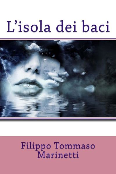 Cover for Filippo Tommaso Marinetti · L'isola dei baci (Paperback Bog) (2018)