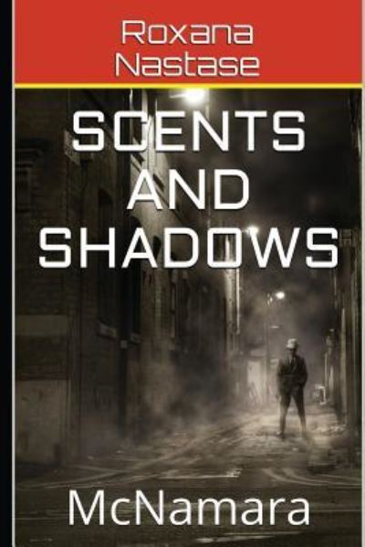 Cover for Roxana Nastase · Scents and Shadows - McNamara (Paperback Book) (2017)