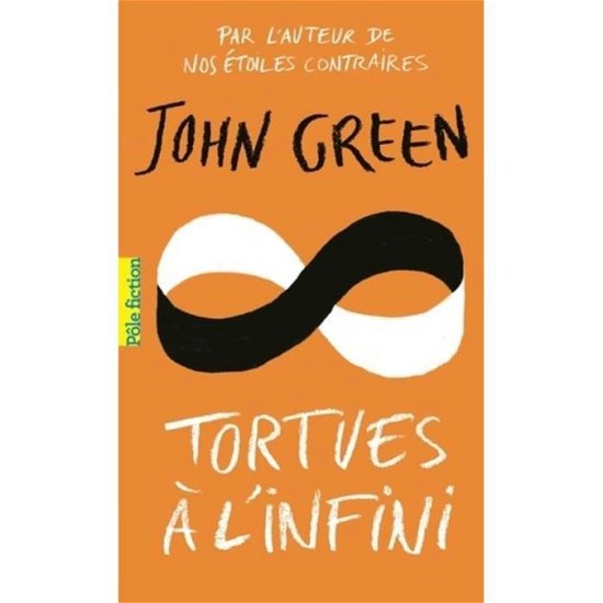 Cover for John Green · Tortues  a l'infini (Paperback Book) (2019)