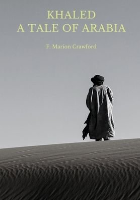 Cover for F Marion Crawford · Khaled A Tale of Arabia (Paperback Bog) (2020)