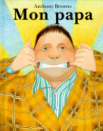 Cover for Anthony Browne · Mon Papa (Hardcover Book) (2005)