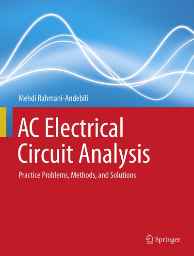 Cover for Mehdi Rahmani-Andebili · AC Electrical Circuit Analysis: Practice Problems, Methods, and Solutions (Hardcover Book) [1st ed. 2021 edition] (2021)