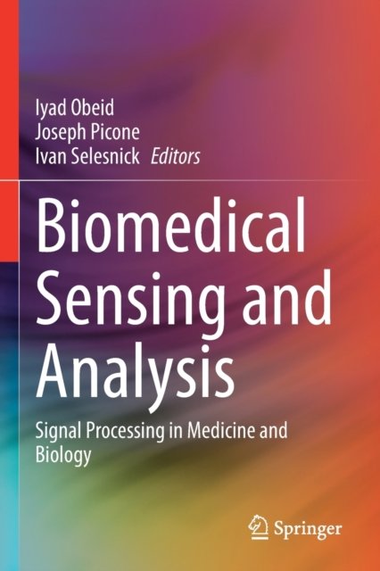 Cover for Iyad Obeid · Biomedical Sensing and Analysis: Signal Processing in Medicine and Biology (Paperback Book) [1st ed. 2022 edition] (2023)