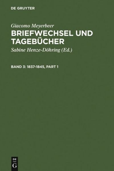 Cover for Giacomo Meyerbeer · Briefwechsel Und Tagebucher 1837-1845 (Hardcover Book) [Reprint 2011 edition] (1975)