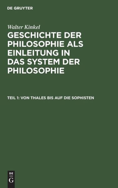 Cover for Walter Kinkel · Von Thales bis auf die Sophisten : Aus (Book) (1906)