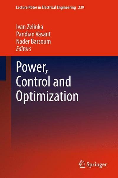 Cover for Ivan Zelinka · Power, Control and Optimization - Lecture Notes in Electrical Engineering (Taschenbuch) [2013 edition] (2015)