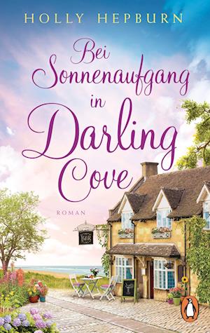 Cover for Holly Hepburn · Bei Sonnenaufgang in Darling Cove (Bok) (2025)