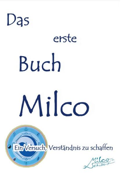 Das erste Buch Milco - Schubert - Books -  - 9783347116856 - July 27, 2020