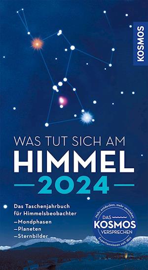 Was tut sich am Himmel 2024 - Hermann-Michael Hahn - Książki - Kosmos - 9783440176856 - 21 czerwca 2023