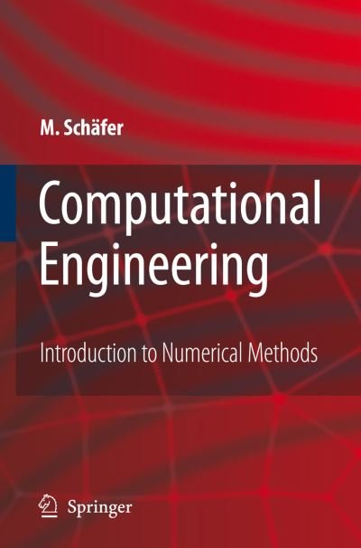 Cover for Michael Schafer · Computational Engineering - Introduction to Numerical Methods (Taschenbuch) [2006 edition] (2006)