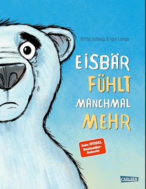 Cover for Britta Sabbag · Eisbär fühlt manchmal mehr (Buch) (2024)