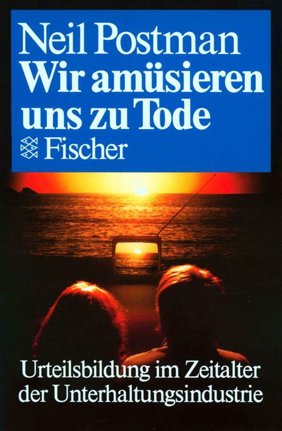 Cover for Neil Postman · Fischer TB.04285 Postman.Wir amüsieren (Bog)