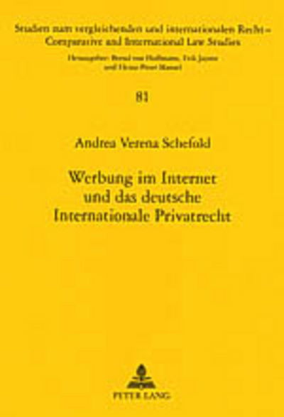 Cover for Andrea Verena Schefold · Werbung Im Internet Und Das Deutsche Internationale Privatrecht (Paperback Book) [German edition] (2004)