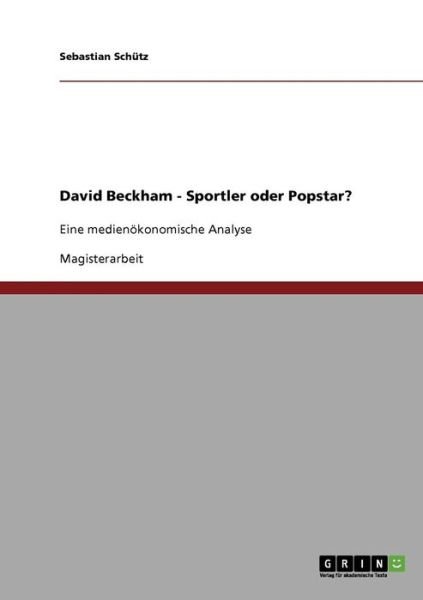 Cover for Schütz · David Beckham. Sportler oder Pop (Bog)