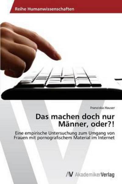 Cover for Hauser Franziska · Das Machen Doch Nur Manner, Oder?! (Paperback Book) (2013)