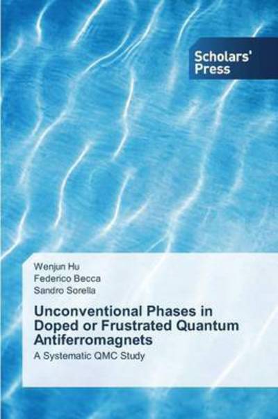 Unconventional Phases in Doped or Fr - The HU - Livres -  - 9783639703856 - 16 décembre 2013