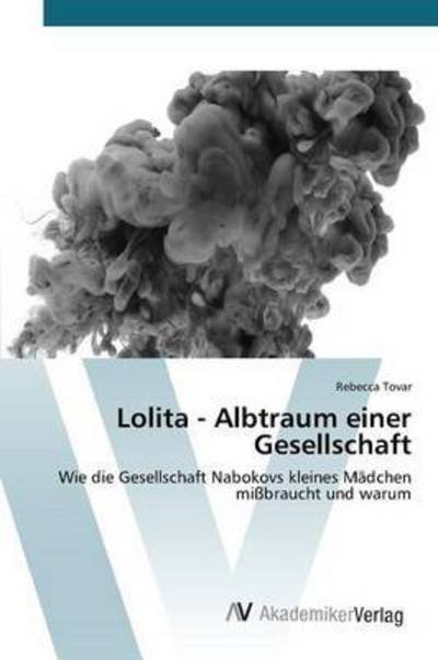 Cover for Tovar · Lolita - Albtraum einer Gesellsch (Book) (2015)