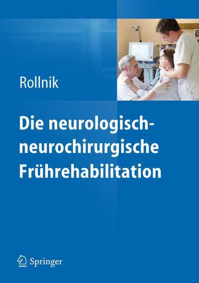 Die neurologisch-neurochirurgische Fruhrehabilitation -  - Books - Springer Berlin Heidelberg - 9783642248856 - September 25, 2012