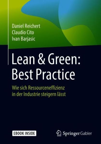 Lean Green Best Practice - Reichert - Książki -  - 9783658216856 - 10 lipca 2018