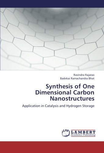 Cover for Badekai Ramachandra Bhat · Synthesis of One Dimensional Carbon Nanostructures: Application in Catalysis and Hydrogen Storage (Paperback Book) (2012)