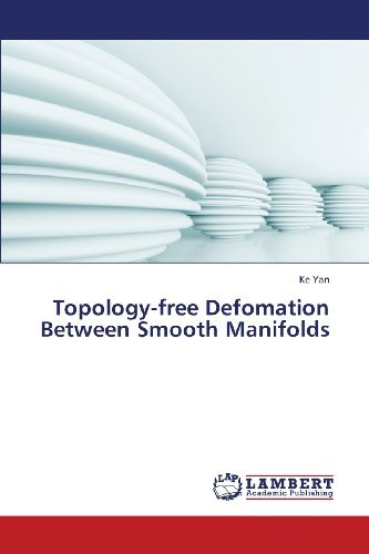Cover for Ke Yan · Topology-free Defomation Between Smooth Manifolds (Paperback Book) (2013)