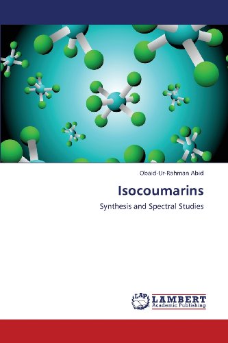 Isocoumarins: Synthesis and Spectral Studies - Obaid-ur-rahman Abid - Kirjat - LAP LAMBERT Academic Publishing - 9783659433856 - perjantai 16. elokuuta 2013