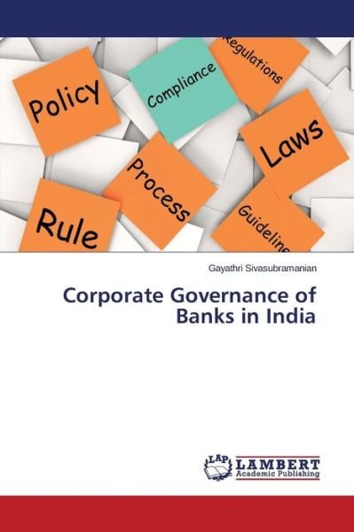 Cover for Sivasubramanian Gayathri · Corporate Governance of Banks in India (Paperback Book) (2015)