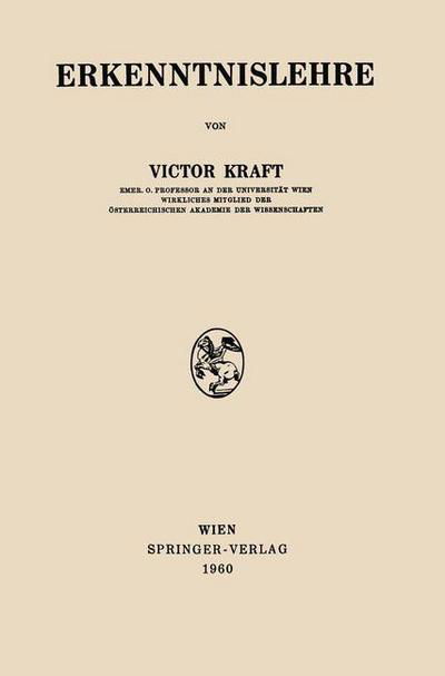 Erkenntnislehre - Victor Kraft - Books - Springer Verlag GmbH - 9783709150856 - February 12, 2012