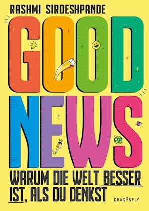 Cover for Rashmi Sirdeshpande · Good News - Warum die Welt besser ist, als du denkst (Hardcover Book) (2022)