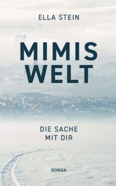 Cover for Stein · Mimis Welt (Buch) (2021)