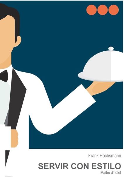 Cover for Frank Hoechsmann · Servir con estilo: Maitre d'hotel (Paperback Book) (2020)