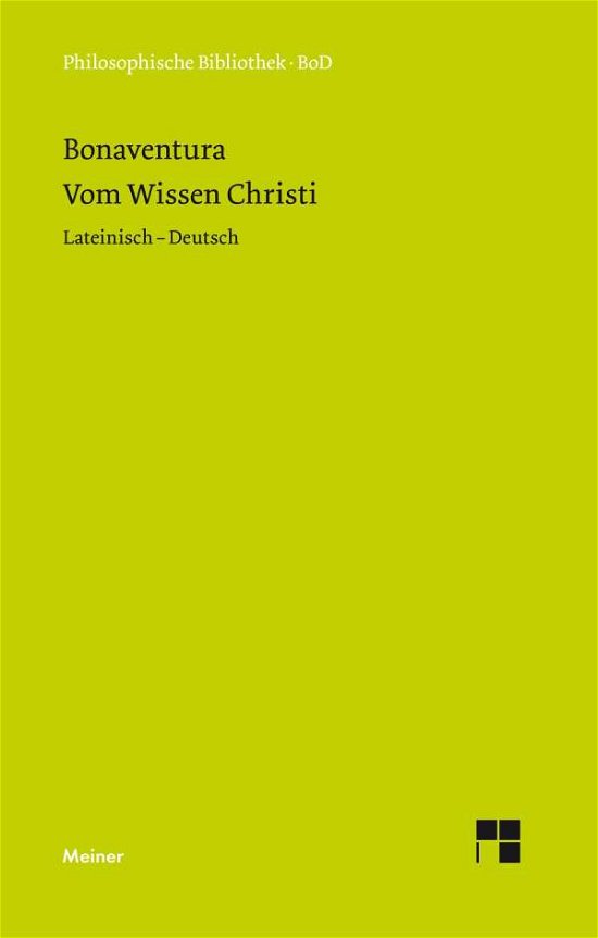 Vom Wissen Christi - Bonaventura - Bücher - Felix Meiner Verlag - 9783787312856 - 1992