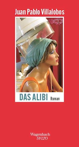 Cover for Juan Pablo Villalobos · Das Alibi (Book) (2025)