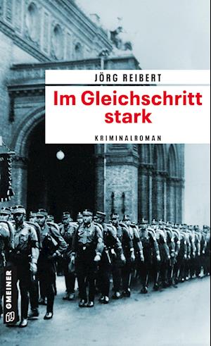 Cover for Jörg Reibert · Im Gleichschritt stark (Bok) (2023)