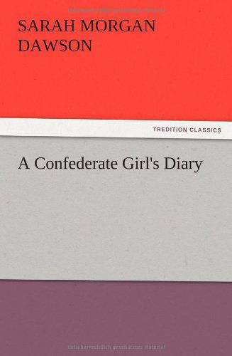 Cover for Sarah Morgan Dawson · A Confederate Girl's Diary (Taschenbuch) (2012)