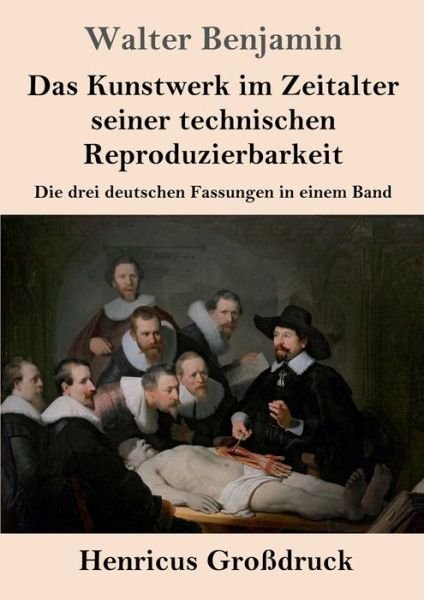 Cover for Walter Benjamin · Das Kunstwerk im Zeitalter seiner technischen Reproduzierbarkeit (Grossdruck) (Paperback Bog) (2019)