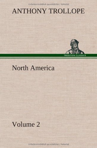 Cover for Anthony Trollope · North America - Volume 2 (Gebundenes Buch) (2013)