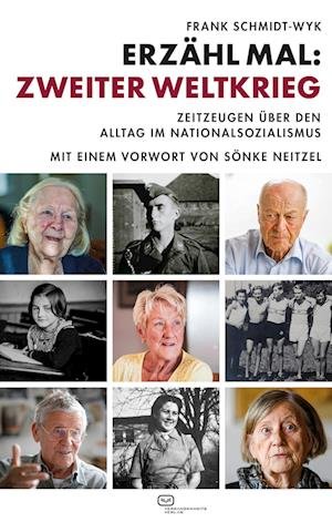 Cover for Frank Schmidt-Wyk · Erzähl mal: Zweiter Weltkrieg (Bok) (2022)
