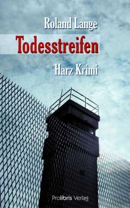 Todesstreifen - Lange - Bücher -  - 9783935263856 - 