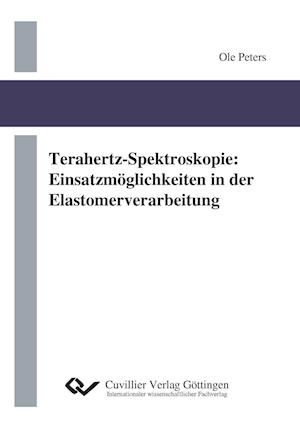 Cover for Ole Peters · Terahertz-Spektroskopie. Einsatzmöglichkeiten in der Elastomerverarbeitung (Paperback Book) (2013)