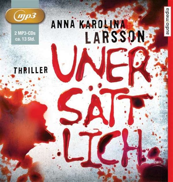 Cover for Larsson · Unersättlich,2 MP3-CDs (Bok) (2017)