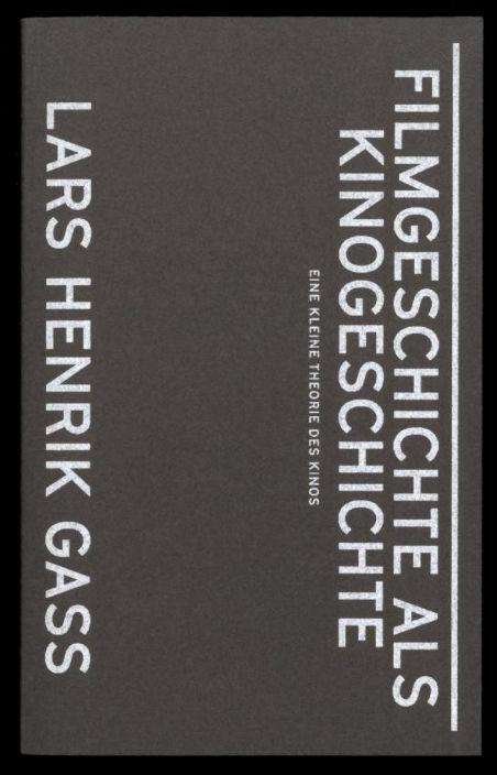 Cover for Gass · Filmgeschichte als Kinogeschichte (Book)