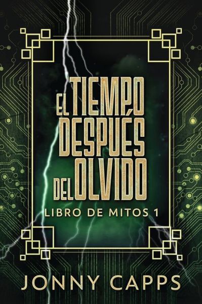 El Tiempo Despues del Olvido - Jonny Capps - Books - Next Chapter Circle - 9784867501856 - June 14, 2021