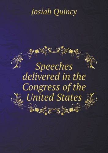 Cover for Josiah Quincy · Speeches Delivered in the Congress of the United States (Paperback Book) (2013)