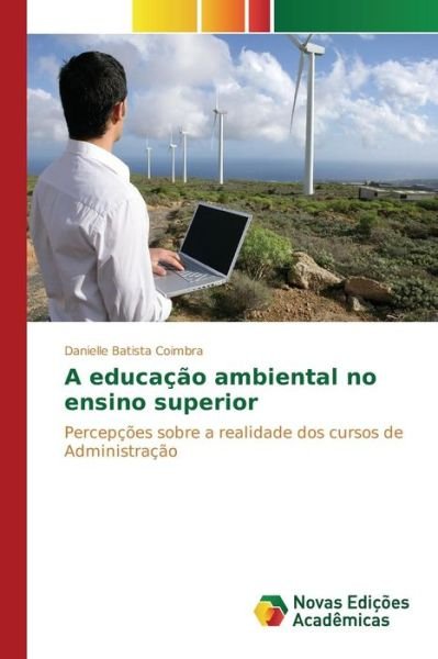 Cover for Batista Coimbra Danielle · A Educacao Ambiental No Ensino Superior (Paperback Book) (2015)
