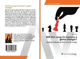 Will Kim Jong Un become a game chan - Koo - Books -  - 9786202221856 - 