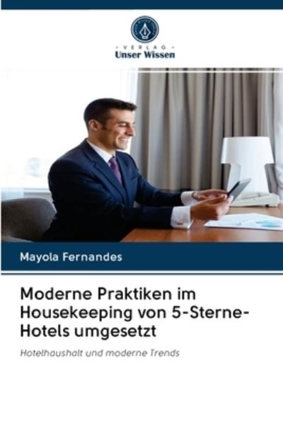 Cover for Mayola Fernandes · Moderne Praktiken im Housekeeping von 5-Sterne-Hotels umgesetzt (Pocketbok) (2020)